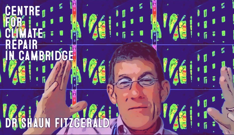Dr Shaun Fitzgerald | Cambridge Centre For Climate Repair